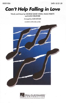 Can't Help Falling in Love - George David Weiss|Hugo Peretti|Luigi Creatore - SSA Mark Brymer Hal Leonard Choral Score Octavo