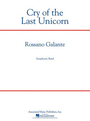 Cry of the Last Unicorn - Rossano Galante - Associated Music Publishers Score/Parts