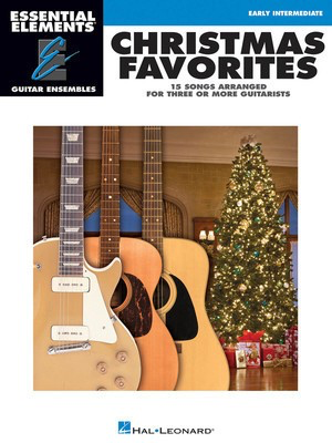Christmas Favorites - Essential Elements Guitar Ensembles Late Beginner Level - Various - Guitar Hal Leonard Guitar Ensemble