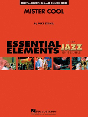 Mister Cool - Mike Steinel - Hal Leonard Score/Parts