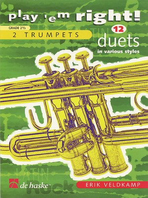 Play 'em Right! 12 Trumpet Duets - Erik Veldkamp - Trumpet De Haske Publications Trumpet Duet