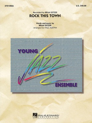 Rock This Town - Brian Setzer - Paul Murtha Hal Leonard Score/Parts