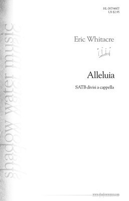 Alleluia - Eric Whitacre - SATB divisi Shadow Water Music Choral Score Octavo