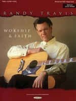 Randy Travis - Worship & Faith - Word Music Piano, Vocal & Guitar