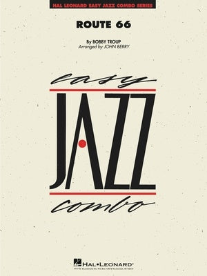 Troup - Route 66 Easy Jazz Combo - Jazz Ensemble Grade 2 Score/Parts arranged by Berry Hal Leonard 7013902