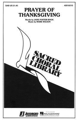 Prayer of Thanksgiving - Jane Foster Knox|Mark Wilson - SAB Hal Leonard Choral Score Octavo
