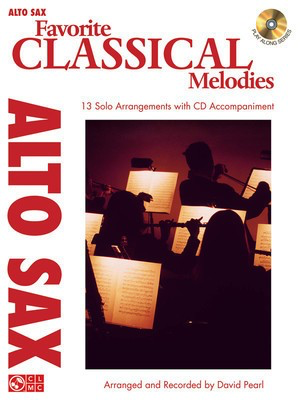 Favorite Classical Melodies - 13 Solo Arrangements with CD Accompaniment - Various - Alto Saxophone Various Cherry Lane Music /CD