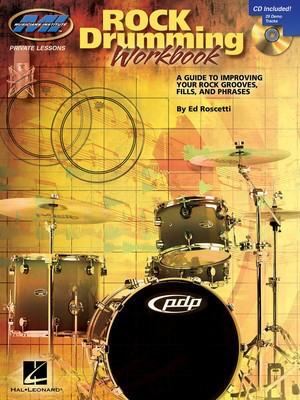 Rock Drumming Workbook - A Guide to Improving Your Rock Grooves, Fills and Phrases - Drums Ed Roscetti Musicians Institute Press Drum Notation /CD