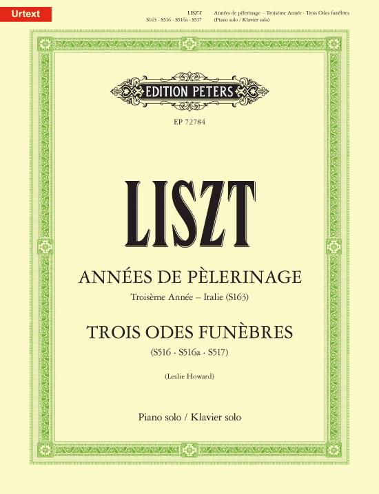 Liszt - Annees de Pelerinage: Third Year Italy, Trois Odes Funebres - Piano - Peters EP72784