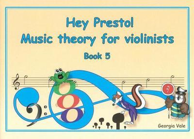 Hey Presto! Music Theory for Violinists Book 5 - Violin Georgia Vale Hey Presto Strings