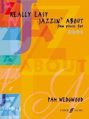 Really Easy Jazzin' About - for Oboe and Piano - Pam Wedgwood - Oboe Faber Music