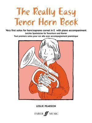 The Really Easy Tenor Horn Book - for Tenor Horn and Piano - Leslie Pearson - Eb Tenor Horn Faber Music