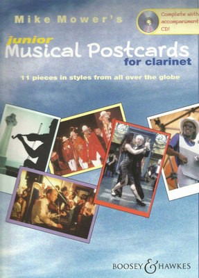 Junior Musical Postcards for Clarinet - 11 pieces in styles from all over the globe - Mike Mower - Clarinet Boosey & Hawkes /CD
