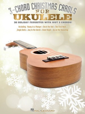 3-Chord Christmas Carols for Ukulele - Various - Ukulele Hal Leonard Melody Line, Lyrics & Chords