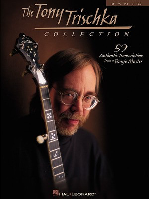 The Tony Trischka Collection - Banjo Hal Leonard