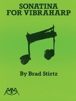 Sonatina for Vibraharp - Brad Stirtz - Vibraphone Hal Leonard