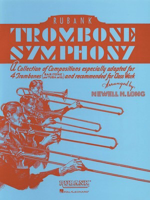 Trombone Symphony - for Trombone Quartet/Ensemble - Trombone Newell H. Long Rubank Publications Trombone Quartet Score/Parts