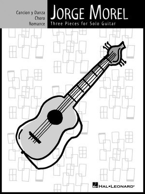 Three Pieces for Solo Guitar - Guitar Solo - Guitar Jorge Morel Hal Leonard Guitar Solo