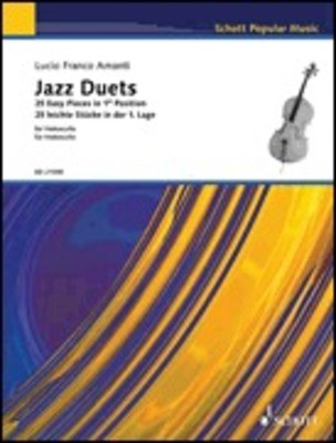Jazz Duets for Cello - 25 Easy Pieces in 1st Position - Lucio Franco Amanti - Cello Schott Music