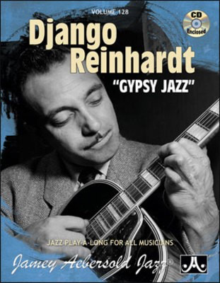 Django Reinhardt - Gypsy Jazz - Volume 128 - Jazz Play-A-Long for All Musicians - Django Reinhardt - All Instruments Jamey Aebersold Jazz Lead Sheet /CD
