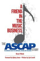 A Friend in the Music Business - The ASCAP Story - Bruce Pollock Hal Leonard Hardcover