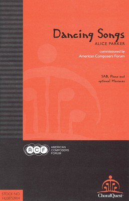 Dancing Songs - Alice Parker - SA(T)B Nancy Wood American Composers Forum Choral Score Octavo