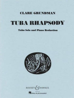 Tuba Rhapsody - for Tuba and Piano Reduction - Clare Grundman - Tuba Boosey & Hawkes