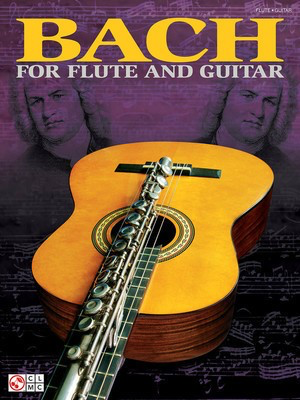 Bach for Flute and Guitar - Johann Sebastian Bach - Flute|Guitar Johann Sebastian Bach Cherry Lane Music Guitar TAB