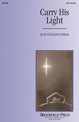 Carry His Light - 2-Part and Piano - Ruth Elaine Schram - 2-Part Brookfield Press Choral Score Octavo
