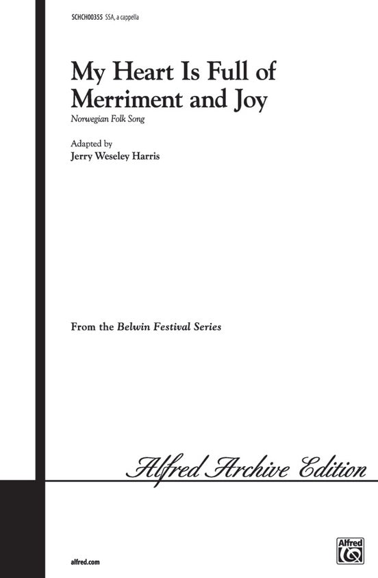 My Heart Is Full of Merriment and Joy – SSA, a cappella Choral Octavo (Digital Download)
