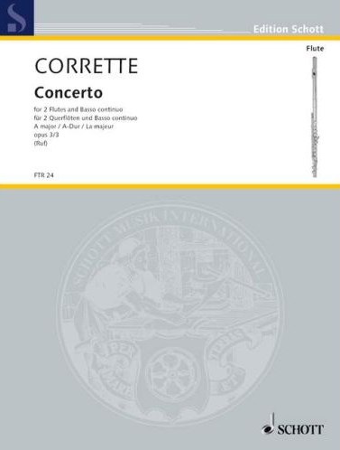 CONCERTO A MAJOR OP. 3 NO. 3 - 2 FLUTES & PIANO -CORRETTE - SCHOTT