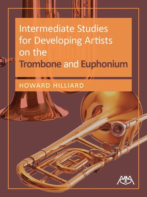 Intermediate Studies for Developing Artists - on Trombone/Euphonium - Euphonium|Trombone Howard Hilliard Meredith Music