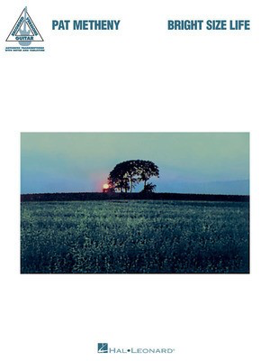 Pat Metheny - Bright Size Life - Guitar Hal Leonard Guitar TAB with Lyrics & Chords