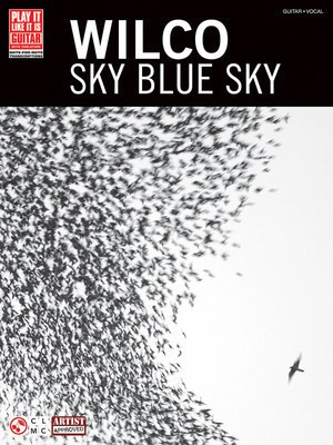 Wilco - Sky Blue Sky - Guitar|Vocal Cherry Lane Music Guitar TAB with Lyrics & Chords