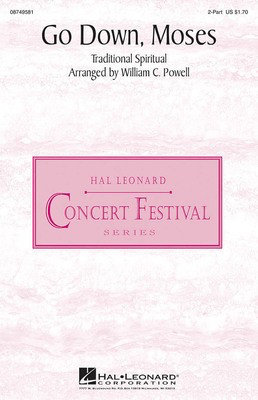 Go Down, Moses - 2-Part William C. Powell Hal Leonard Choral Score Octavo