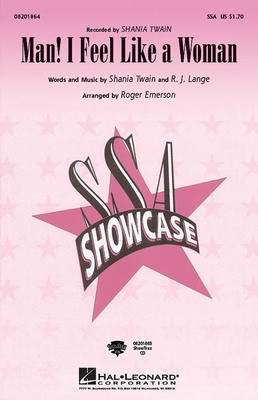 Man! I Feel Like a Woman - R.J. Lange|Shania Twain - SSA Roger Emerson Hal Leonard Choral Score Octavo