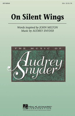On Silent Wings - Audrey Snyder - SSA Hal Leonard Choral Score Octavo