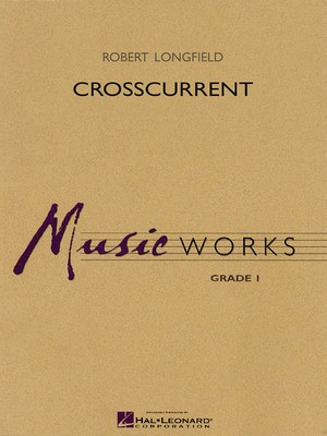 Crosscurrent - Robert Longfield - Hal Leonard Score/Parts