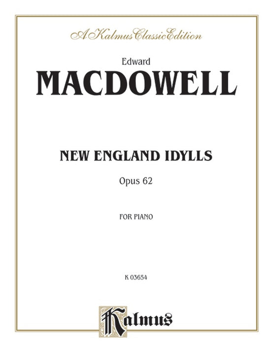 MacDowell - New England Idylls, Op. 62 - Piano Solo (Digital Download)