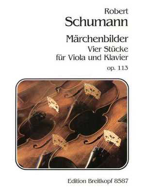 Marchenbilder (Fairy Tales) Op. 113 - Robert Schumann - Viola Breitkopf & Hartel