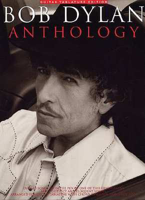 Bob Dylan Anthology - Guitar Tablature Edition - Guitar Bob Dylan Music Sales Easy Guitar TAB
