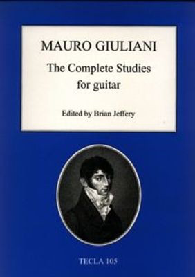 The Complete Studies for Guitar - Mauro Giuliani - Classical Guitar Tecla Guitar Solo