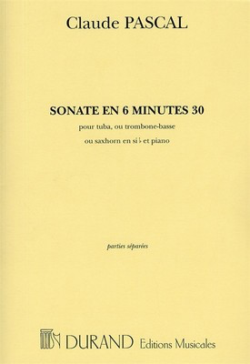Sonate En 6 Minutes 30 - for Tuba (or Bass Trombone/Baritone Sax) and piano - Claude Pascal - Tuba Durand Editions Musicales