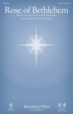Rose of Bethlehem - Lowell Alexander - Keith Christopher Brookfield Press ChoirTrax CD CD