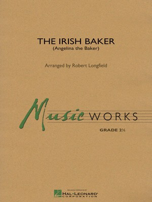 The Irish Baker - (Angelina the Baker) - Robert Longfield - Robert Longfield Hal Leonard Score/Parts