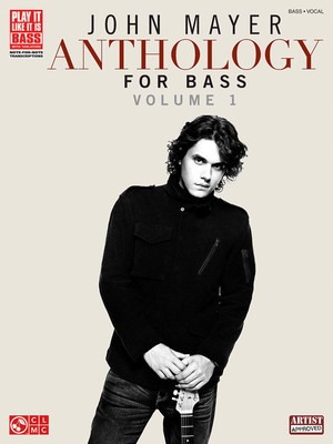 John Mayer Anthology for Bass - Volume 1 - Bass Guitar Cherry Lane Music Bass TAB