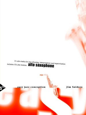 Easy Jazz Conception - Alto Saxophone/CD by Snidero Advance Music ADV14760