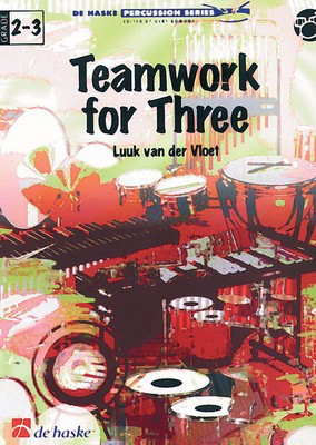 Teamwork for Three - Luuk van der Vloet - De Haske Publications Percussion Trio Score/Parts