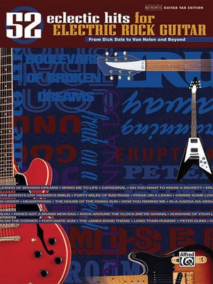 52 Eclectic Hits for Electric Rock Guitar - From Dick Dale to Van Halen and Beyond - Guitar Hal Leonard Guitar TAB
