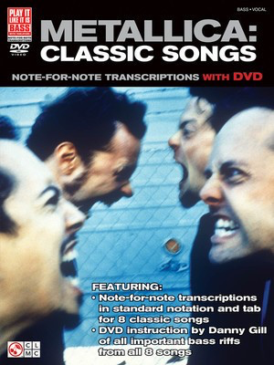 Metallica: Classic Songs for Bass - Note-for-Note Transcriptions with DVD - Bass Guitar Danny Gill Cherry Lane Music Bass TAB /DVD